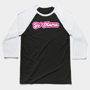 Yo' Mama Baseball T-Shirt